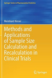 Methods and Applications of Sample Size Calculation and Recalculation in Clinical Trials