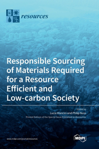 Responsible Sourcing of Materials Required for a Resource Efficient and Low-carbon Society