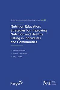 Nutrition Education: Strategies for Improving Nutrition and Healthy Eating in Individuals and Communities