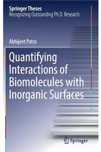 Quantifying Interactions of Biomolecules with Inorganic Surfaces