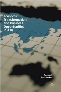 Economic Transformation and Business Opportunities in Asia