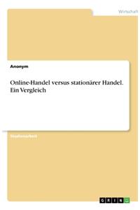 Online-Handel versus stationärer Handel. Ein Vergleich