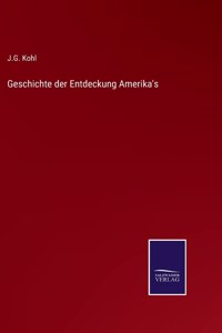 Geschichte der Entdeckung Amerika's