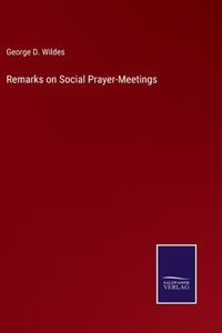 Remarks on Social Prayer-Meetings