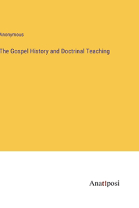Gospel History and Doctrinal Teaching