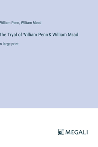 Tryal of William Penn & William Mead