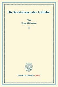 Die Rechtsfragen Der Luftfahrt