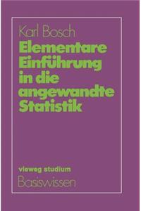 Elementare Einführung in Die Angewandte Statistik