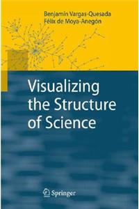 Visualizing the Structure of Science