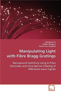 Manipulating Light with Fibre Bragg Gratings