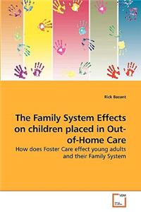 The Family System Effects on children placed in Out-of-Home Care