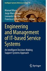Engineering and Management of It-Based Service Systems