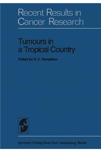 Tumours in a Tropical Country