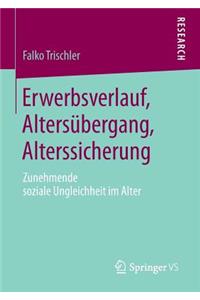 Erwerbsverlauf, Altersübergang, Alterssicherung