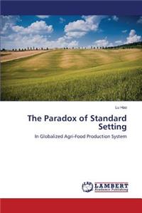 Paradox of Standard Setting