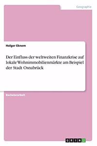 Einfluss der weltweiten Finanzkrise auf lokale Wohnimmobilienmärkte am Beispiel der Stadt Osnabrück