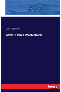 Altdeutsches Wörterbuch