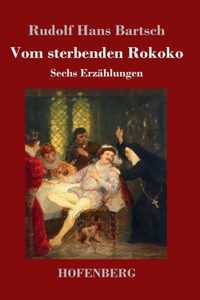 Vom sterbenden Rokoko