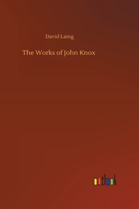 Works of John Knox