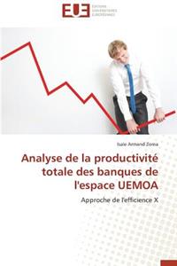 Analyse de la Productivité Totale Des Banques de l'Espace Uemoa