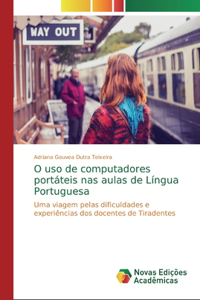 O uso de computadores portáteis nas aulas de Língua Portuguesa