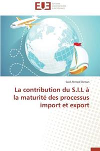 Contribution Du S.I.L À La Maturité Des Processus Import Et Export