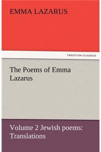 Poems of Emma Lazarus, Volume 2 Jewish Poems