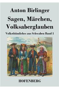 Sagen, Märchen, Volksaberglauben