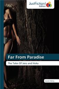 Far from Paradise