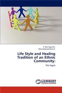Life Style and Healing Tradition of an Ethnic Community