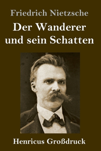 Wanderer und sein Schatten (Großdruck)