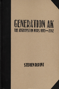 Stephen Dupont: Generation Ak, the Aghanistan Wars 1993-2012