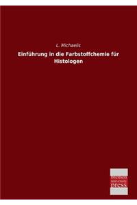 Einfuhrung in Die Farbstoffchemie Fur Histologen