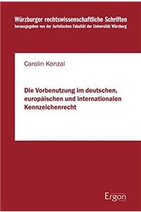 Die Vorbenutzung Im Deutschen, Europaischen Und Internationalen Kennzeichenrecht