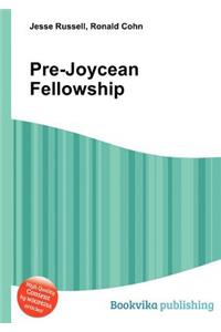 Pre-Joycean Fellowship
