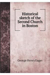 Historical Sketch of the Second Church in Boston