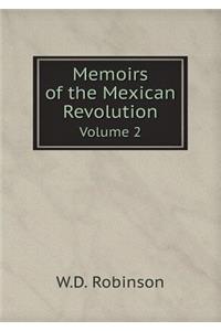 Memoirs of the Mexican Revolution Volume 2