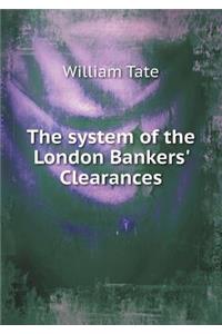The System of the London Bankers' Clearances