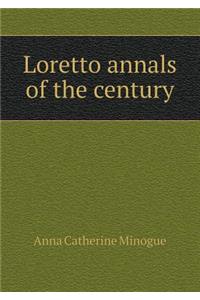 Loretto Annals of the Century