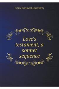 Love's Testament, a Sonnet Sequence