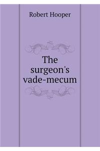 The Surgeon's Vade-Mecum