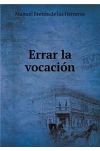 Errar La Vocación