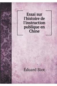 Essai sur l'histoire de l'instruction publique en Chine