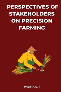 Perspectives of stakeholders on precision farming