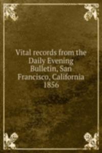 Vital records from the Daily Evening Bulletin, San Francisco, California