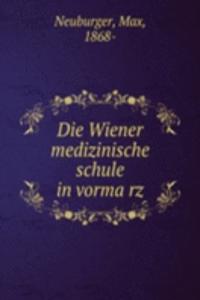 Die Wiener medizinische schule in vormarz