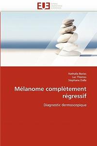 Mélanome Complètement Régressif