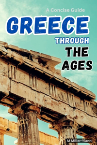 Greece Through the Ages