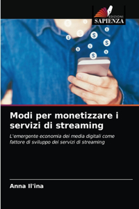 Modi per monetizzare i servizi di streaming