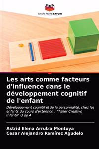 Les arts comme facteurs d'influence dans le développement cognitif de l'enfant